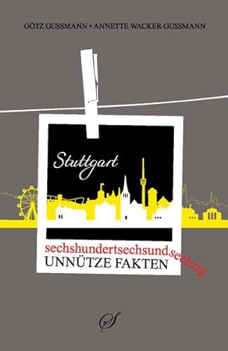 Stuttgart: 666 unnütze Fakten